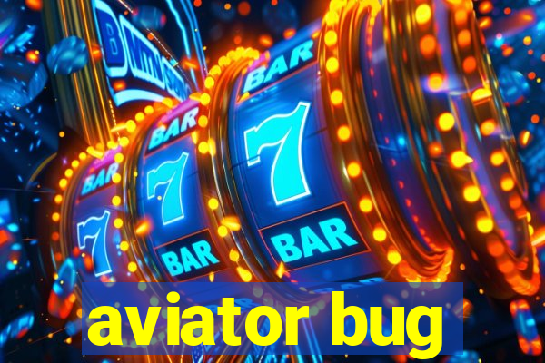 aviator bug